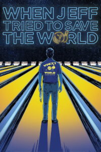 Когда Джефф пытался спасти мир (2018)